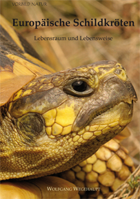 Wolfgang Wegehaupt: Europäische Schildkröten - Lebensraum und Lebensweise - jetzt bestellbar